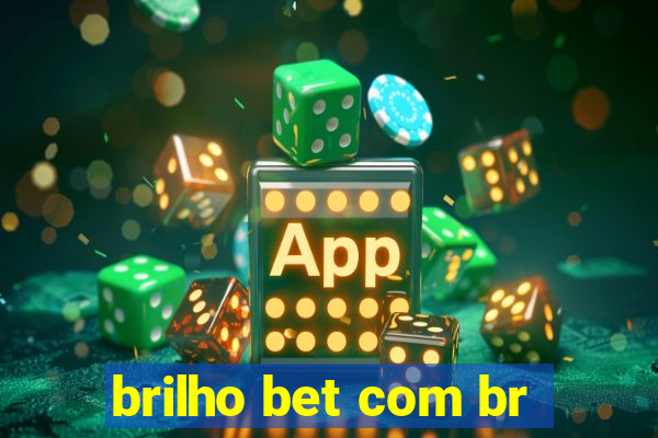 brilho bet com br